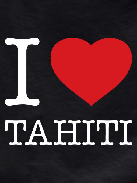I LOVE TAHITI