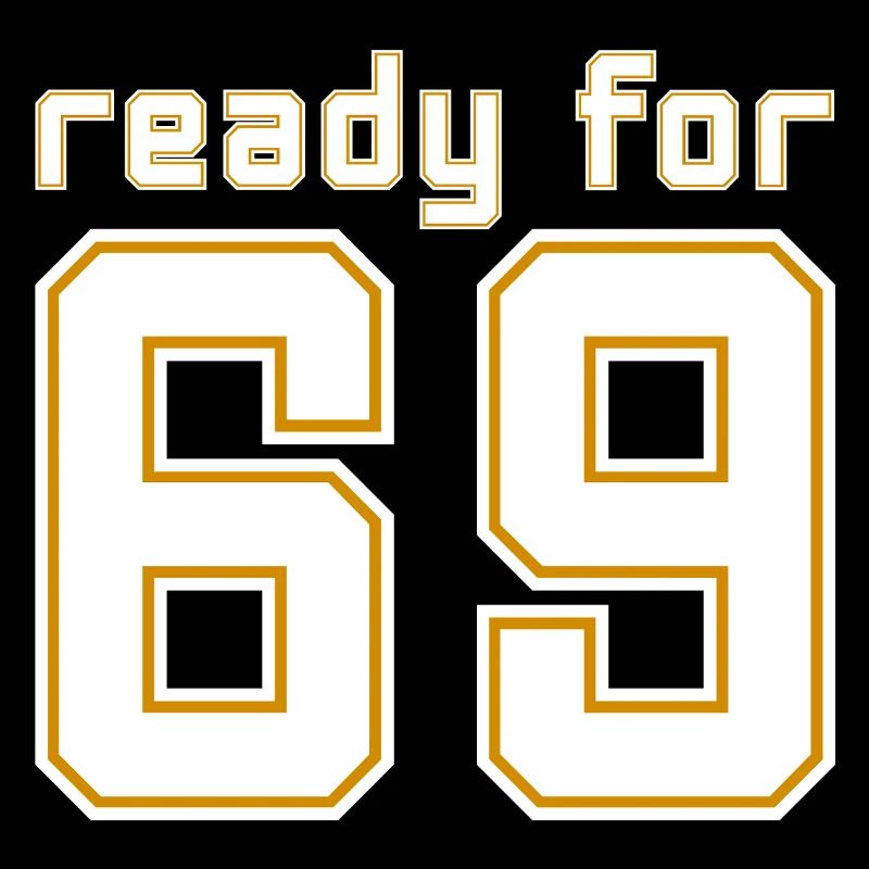 Prêt pour 69