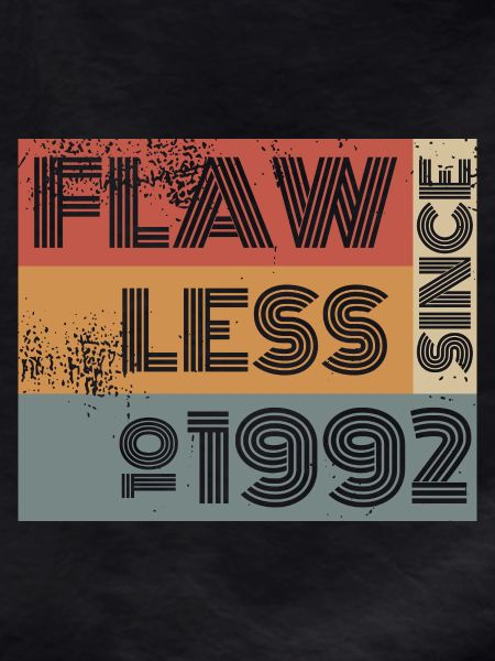 33. Birthday Flawless since 10/1992