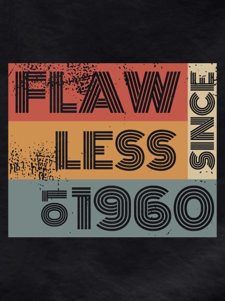 66. Birthday Flawless since 01/1960