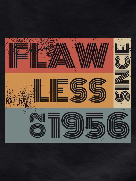 70th Birthday Flawless since 02/1956