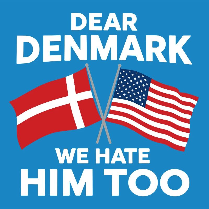 Dear Denmark We Hate Him Too