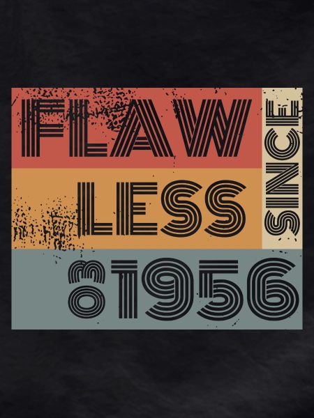 70th Birthday Flawless since 03/1956