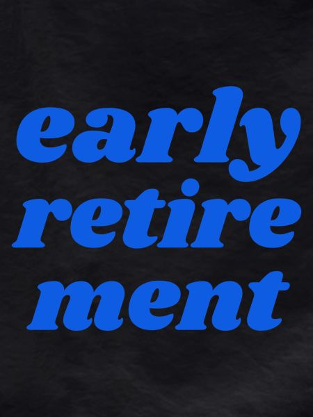 early retirement