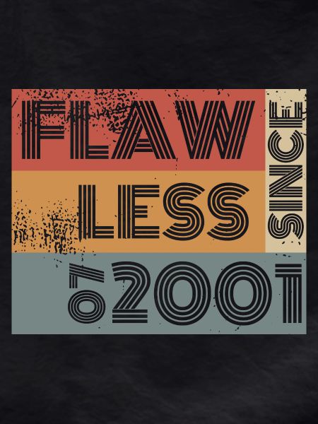 25th Birthday Flawless since 07/2001