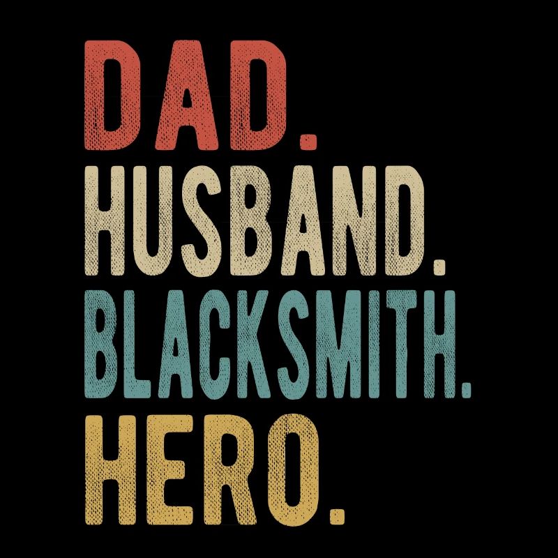 Blacksmith Dad Husband Hero