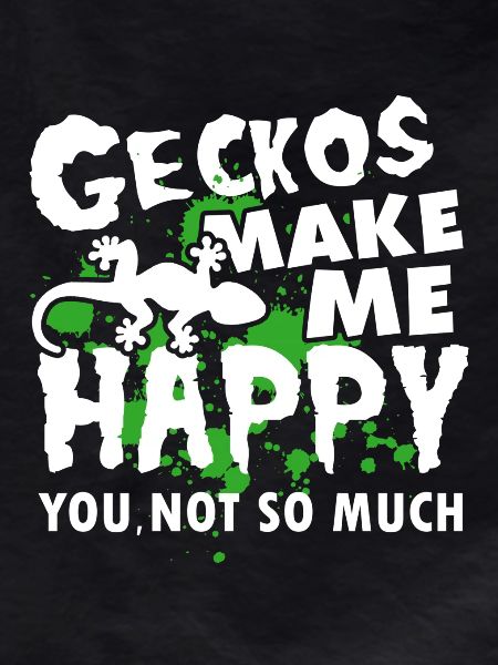 Geckos Make Me Happy
