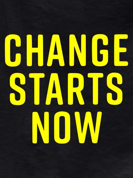 change starts now