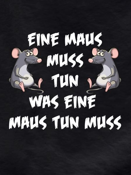 Maus tun muss
