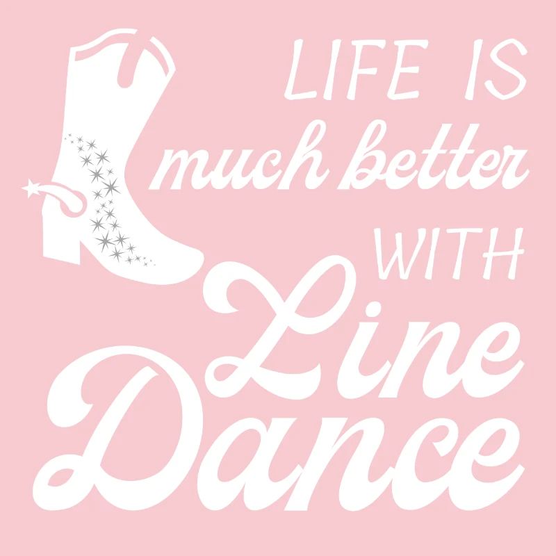 Geschenkidee: Live is much better with Line Dance