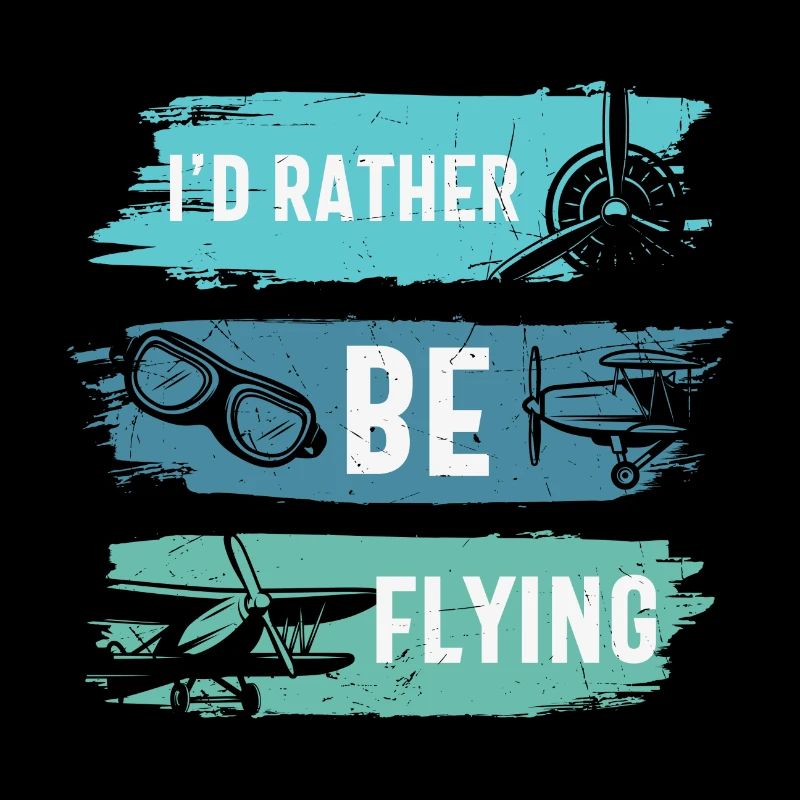 Id Rather Be Flying Funny Airplane Pilot