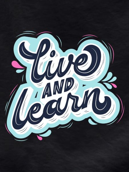 live and learn