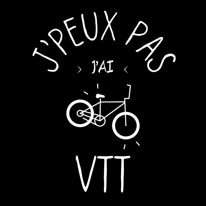 Je peux pas j'ai vtt