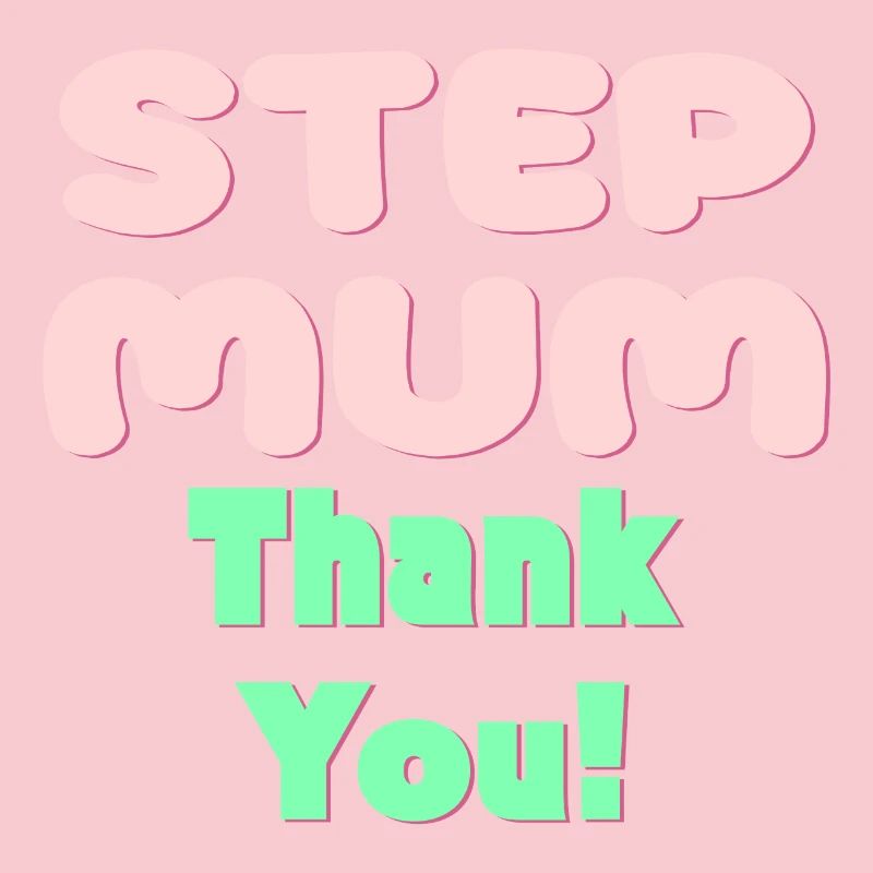 STIEFMUTTER DANKE - MUTTERTAG