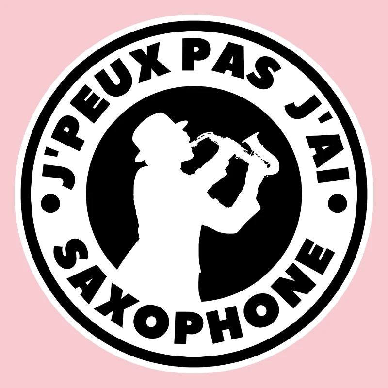 I can't I have saxophone