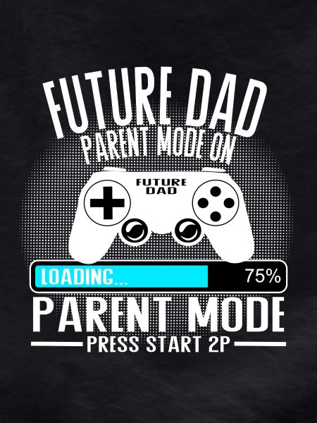 Future Dad – Parent Mode On