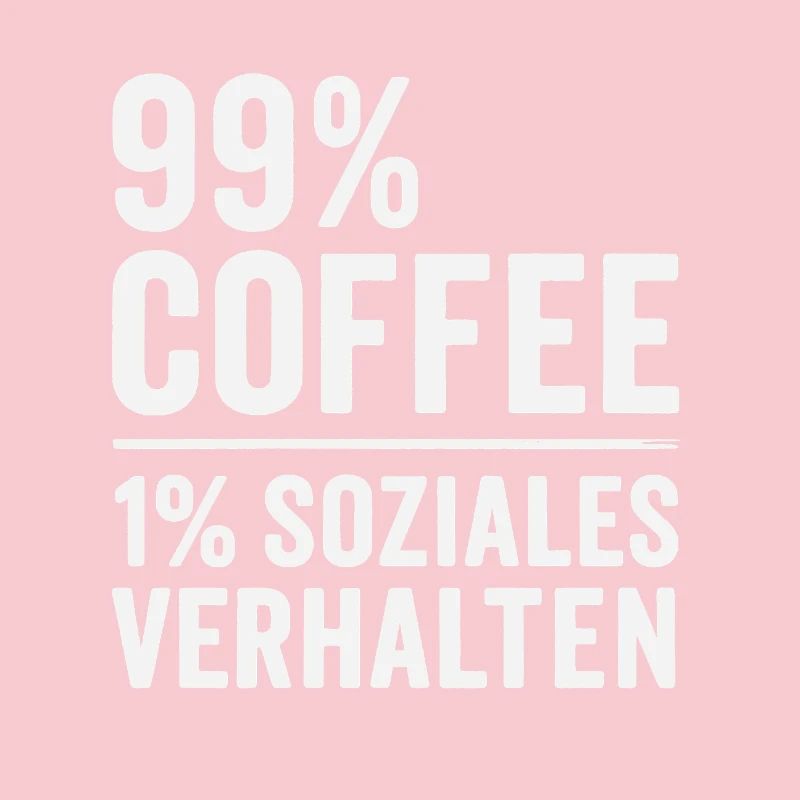 99 % Kaffee