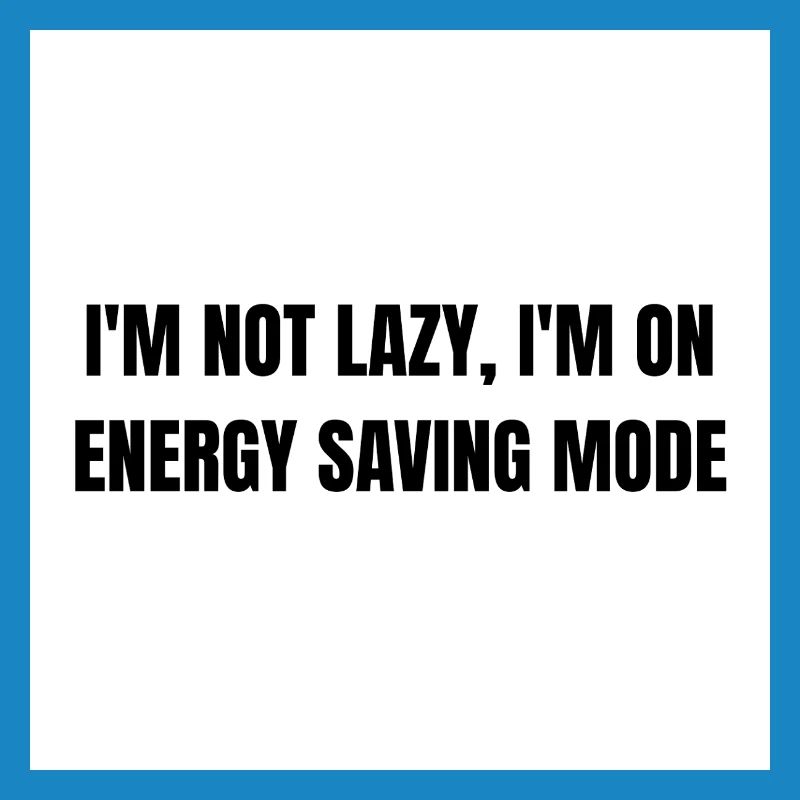 Energy-Saving Mode – Lazy Mode Activated