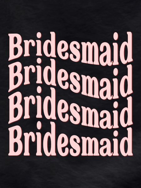 BRIDESMAID WEDDING WAVE
