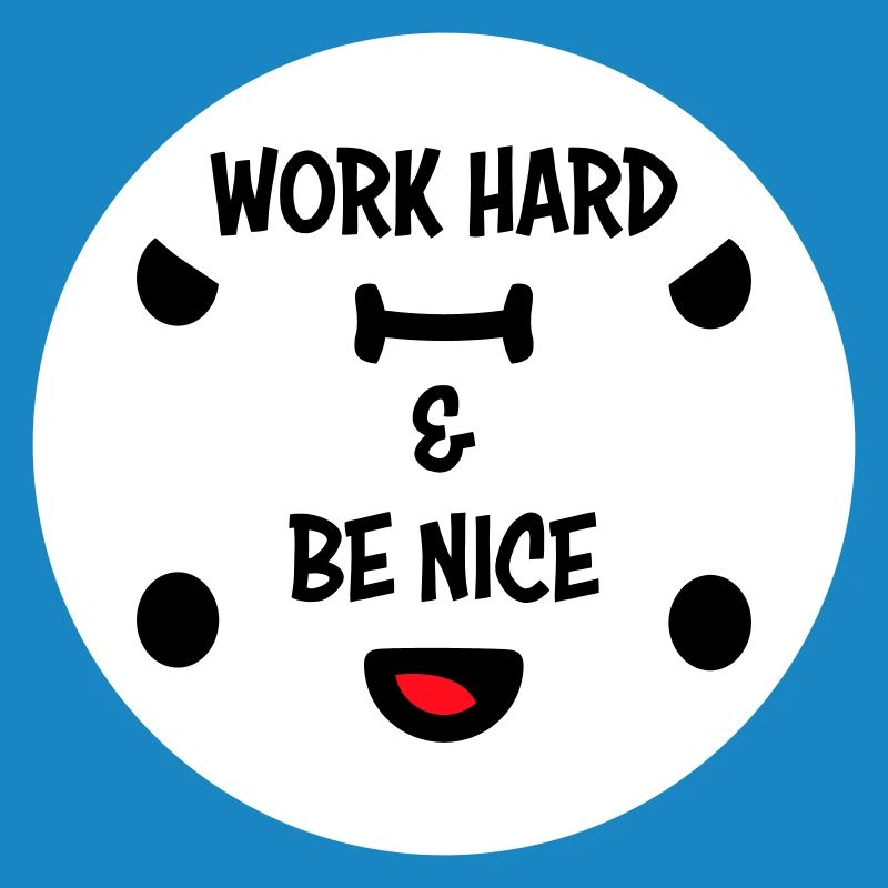 Work Hard Be Nice Motivation Positiver Geist Zitat