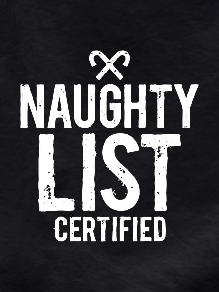 Naughty List Certified