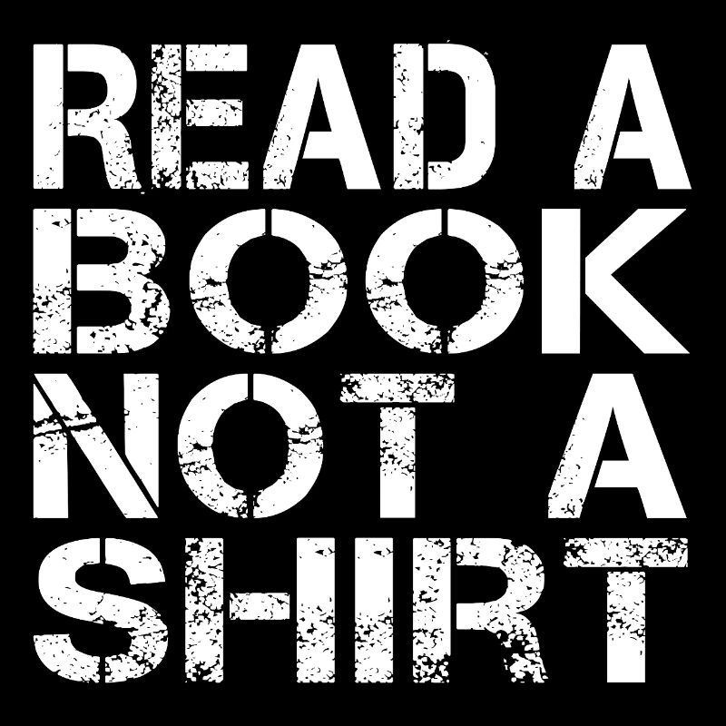 Read A Book Not A Shirt