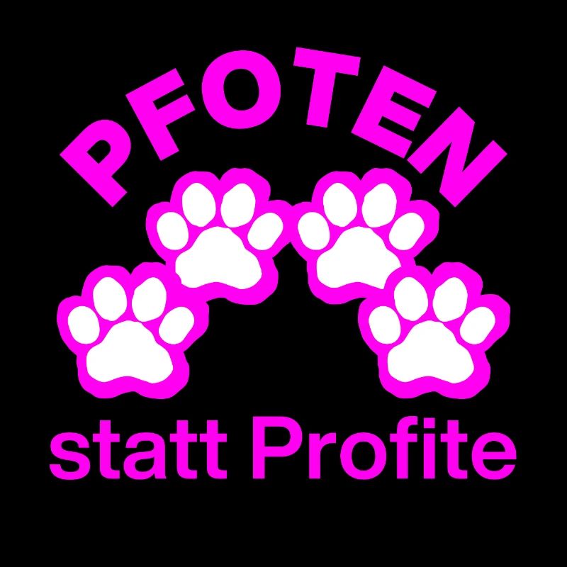 PAWS INSTEAD OF PROFITS, SAVE ANIMALS! ANIMAL WELFARE