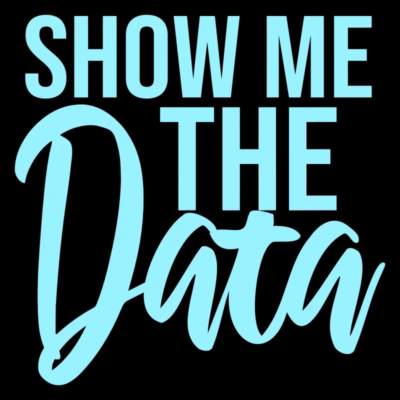 Show Me The Data Funny Nerd Analyst Sarcastic