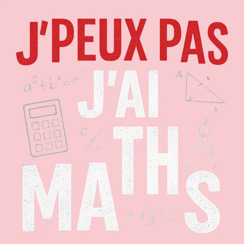 J'peux pas j'ai maths