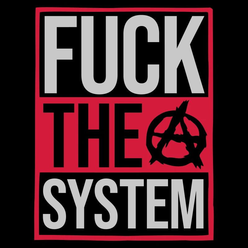 Quote fuck the system