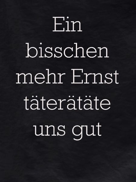 Ein Bisschen Mehr Ernst