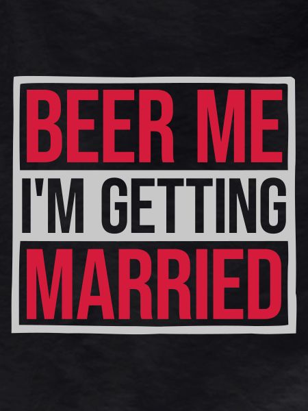 Beer Me Getting Married