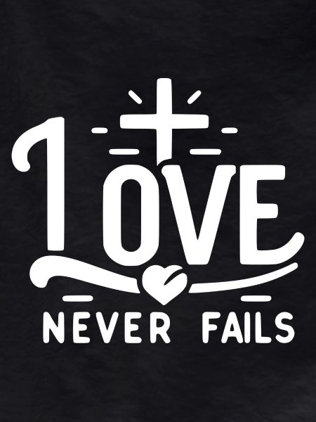 Love Never Fails