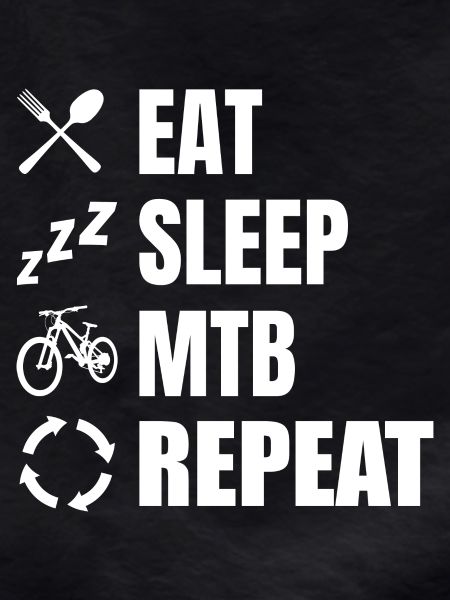 Eat Sleep MTB Repeat