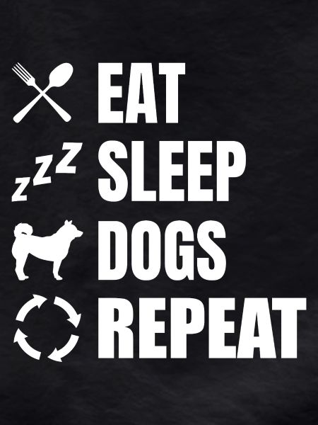 Eat Sleep Dogs Repeat