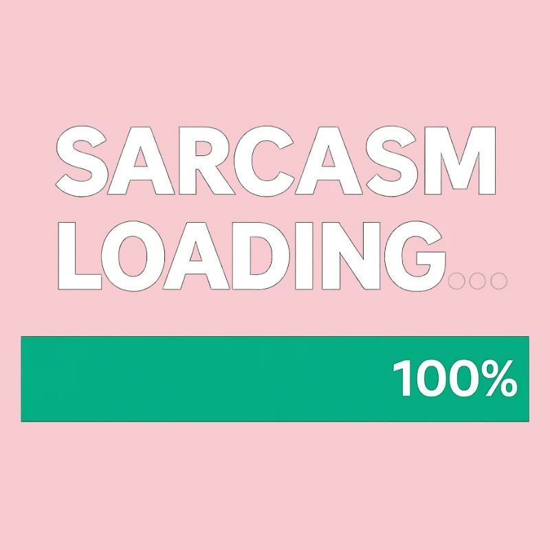 Sarcasm Loading Indication