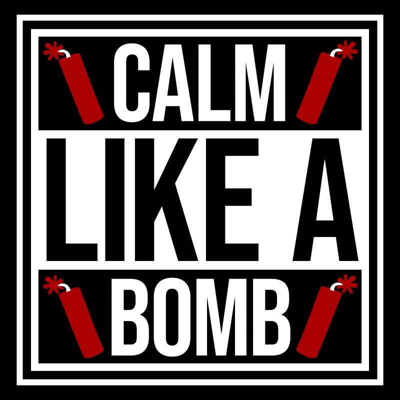 Calme comme une bombe Paradoxe Ironie Humour Blague explosive