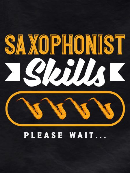 Saxophonist Skills Loading Funny Saxophone