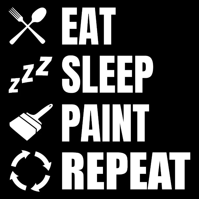 Eat Sleep Paint Repeat