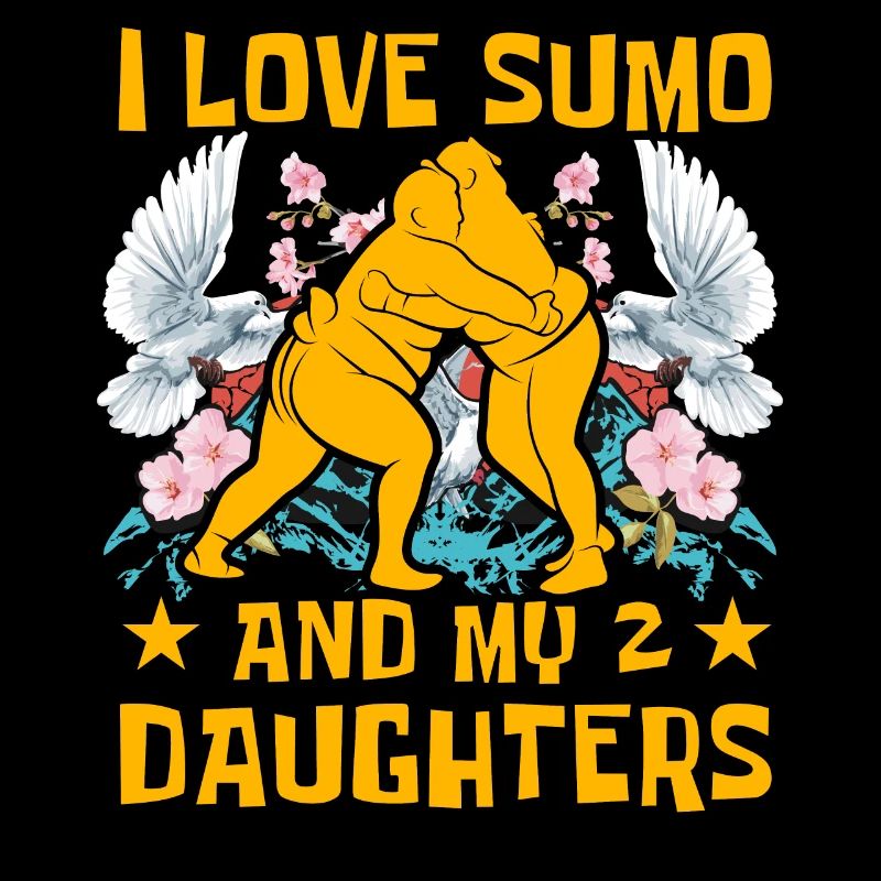 I love Sumo and my 2 Daughters