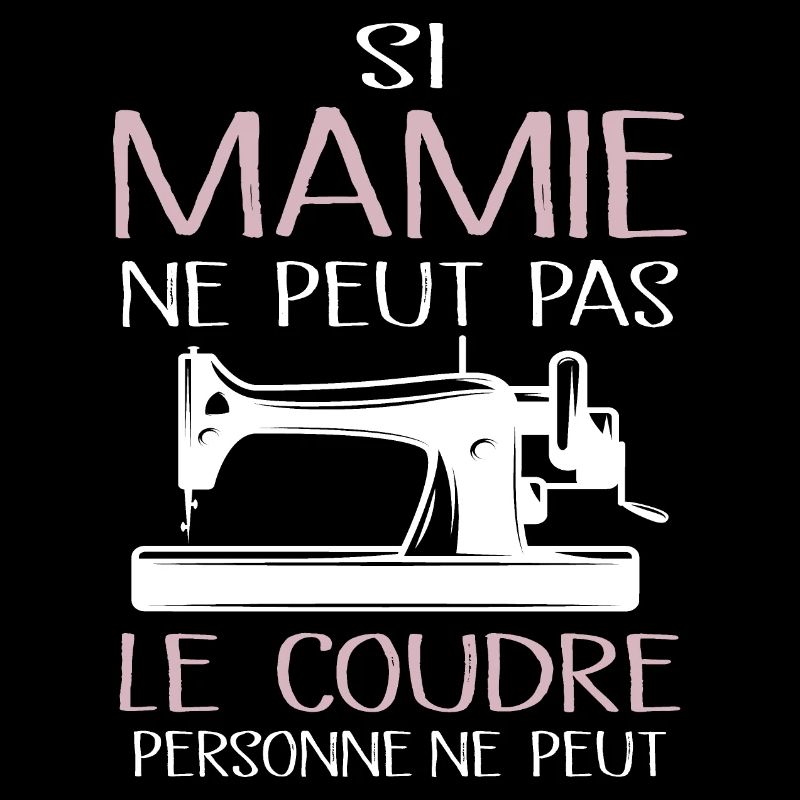 Si Mamie Ne Peut Pas Le Coudre