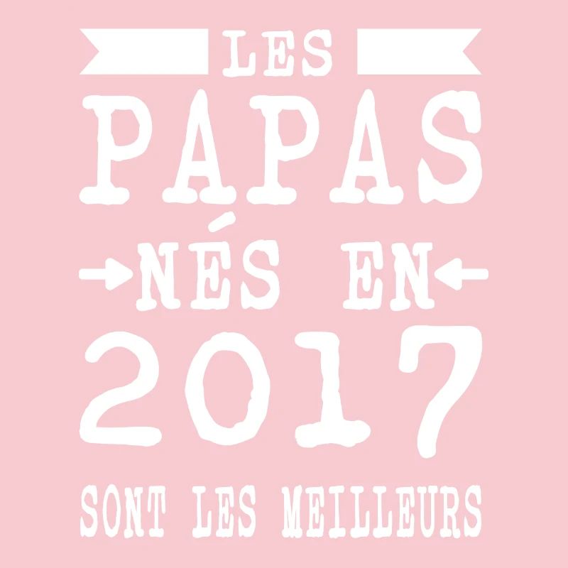 Dads born in 2017 are better