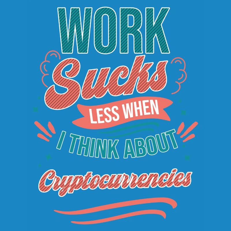 Work Sucks Less When I Think About