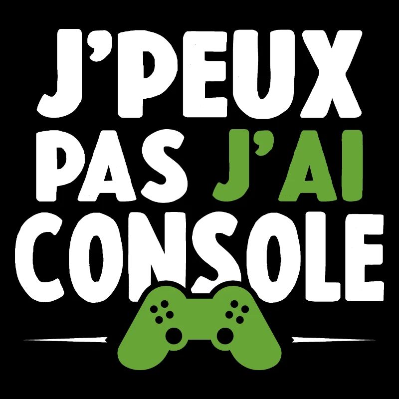 Je Peux Pas J'ai Console Cadeau Gaming