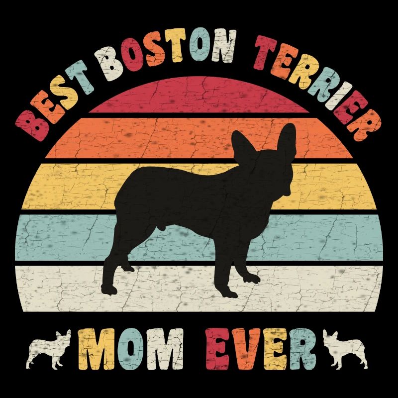 Best Boston Terrier mom ever dog lovers vintage