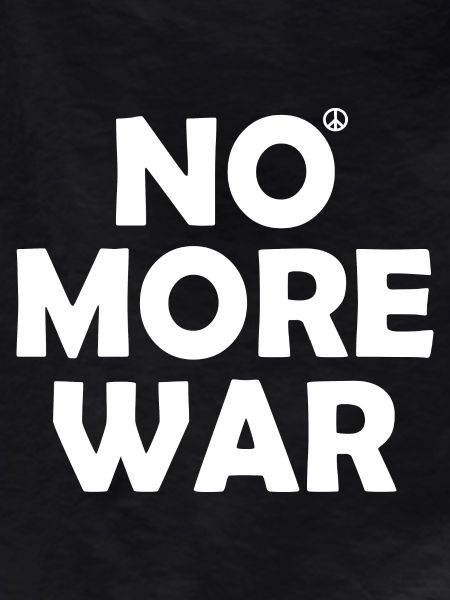 No more war