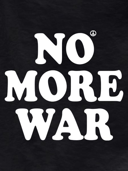 No more war