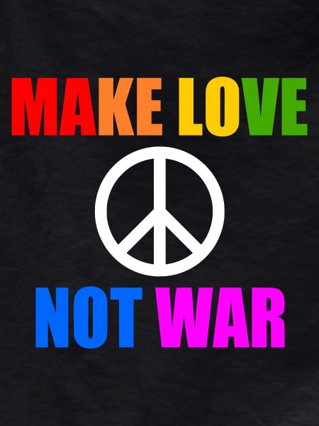 Make love not war