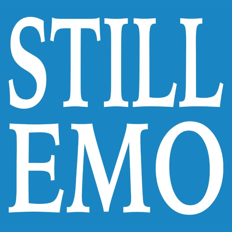 Goth Gothic Still Emo Saying