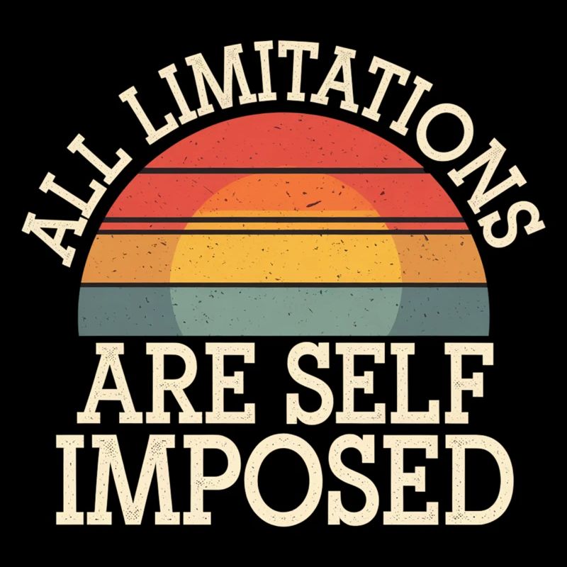 All Limitations Are Self imposed 5